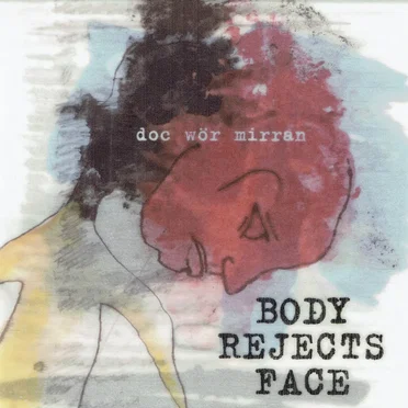 Body Rejects Face