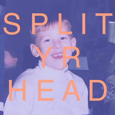 Split Yr Head