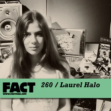 FACT Mix 260: Laurel Halo