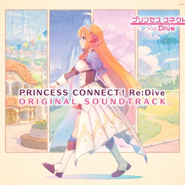 PRINCESS CONNECT! Re:Dive ORIGINAL SOUNDTRACK by Various Artists - album cover