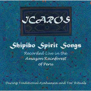 Shipibo Spirits Songs