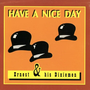 Have a Nice Day by Ernest and his Dixiemen - album cover