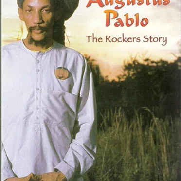 The Mystic World of Augustus Pablo: The Rockers Story