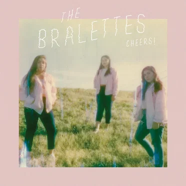 Cheers! by The Bralettes - album cover