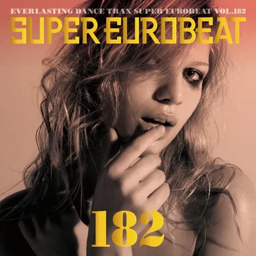 Super Eurobeat, Vol. 182 by Various Artists - album cover