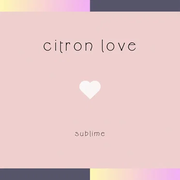sublime by citron love - album cover