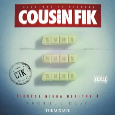 Sickest Nigga Healthy 3 : Another Dose by Cousin Fik - album cover