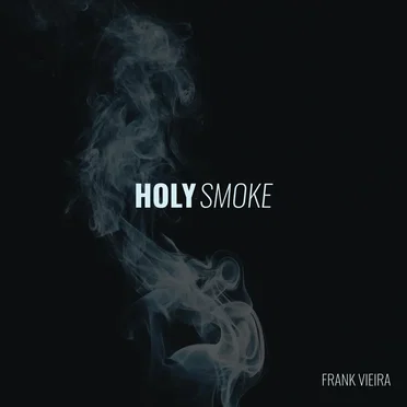 Holy Smoke by Frank Vieira - album cover