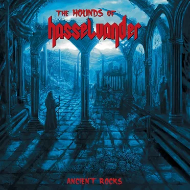 Ancient Rocks by The Hounds of Hasselvander - album cover