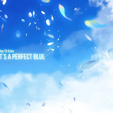 IT'S A PERFECT BLUE by Tokyo 7th シスターズ - album cover