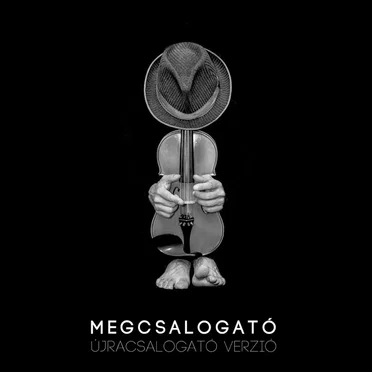 Megcsalogató - Újracsalogató verzió by Szabó Balázs Bandája - album cover