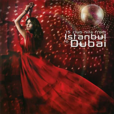 Istanbul to Dubai by Various Artists - album cover