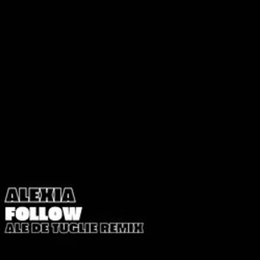 Follow (Ale De Tuglie Remix)