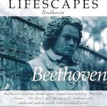 Lifescapes: Beethoven