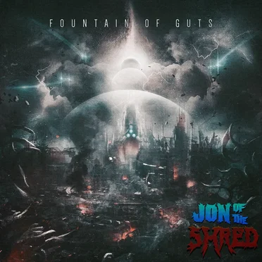 Fountain of Guts by Jon of the Shred - album cover