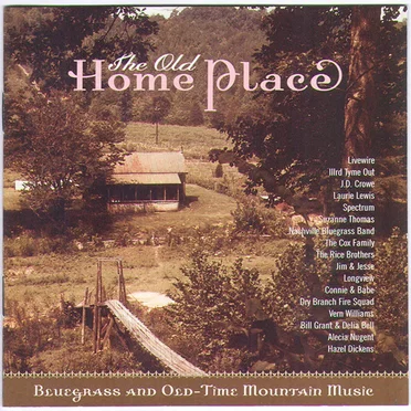 The Old Home Place (Bluegrass and Old-Time Mountain Music) by Various Artists - album cover
