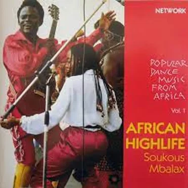 African Highlife - Popular Dance Music From Africa, Volume 1: Soukous / Mbalax by Various Artists - album cover