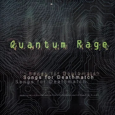 Quantum Rage: Songs for Deathmatch by James Michael Grote - album cover