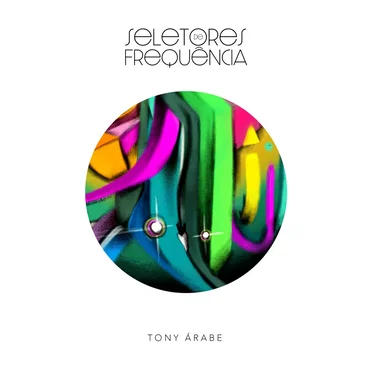 Tony Árabe by Seletores de Frequência - album cover