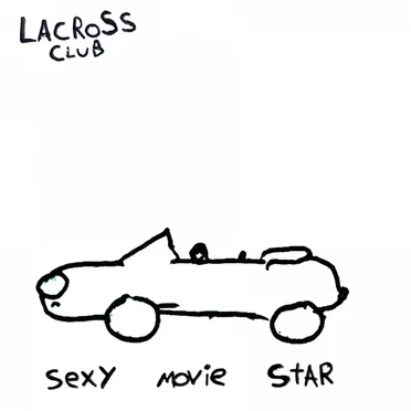Sexy Movie Star by Lacross Club - album cover