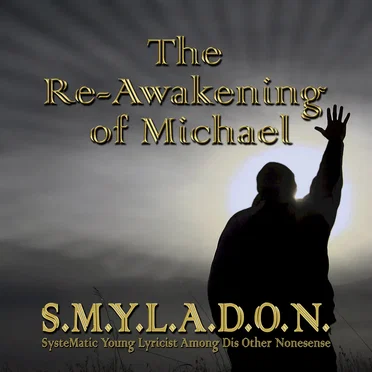 The Re-Awakening of Michael by S.M.Y.L.A.D.O.N. - album cover