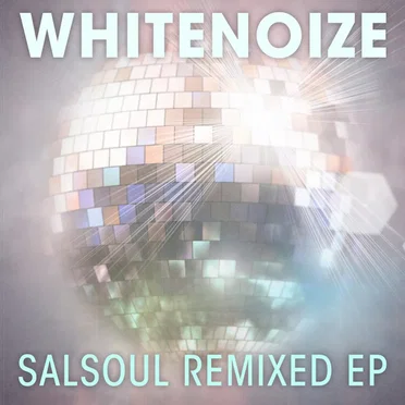 Salsoul Remixed EP by WhiteNoize - album cover