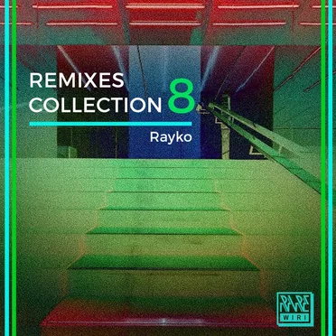 Remixes Collection, Vol. 8 by Rayko - album cover