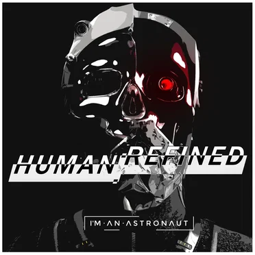 Human:Refined by I'm an Astronaut - album cover