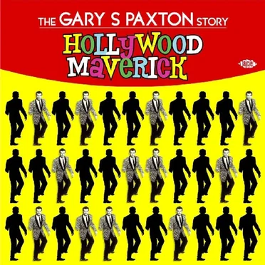 Hollywood Maverick: The Gary S. Paxton Story by Various Artists - album cover
