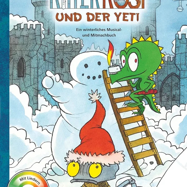 Ritter Rost und der Yeti: Ein winderliches Musical- und Mitmachbuch