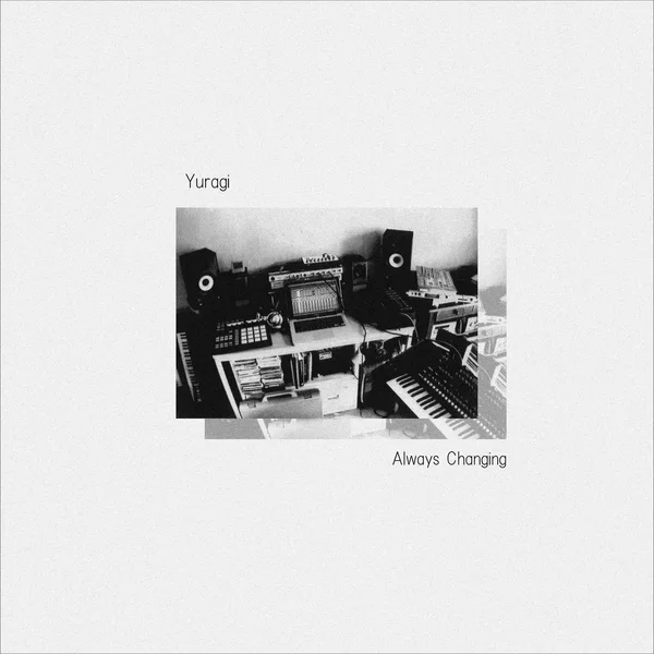 Yuragi / Always Changing
