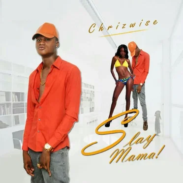 Slay Mama! by Chrizwise - album cover