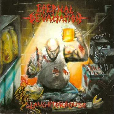 Slaughterhouse by Eternal Devastation - album cover