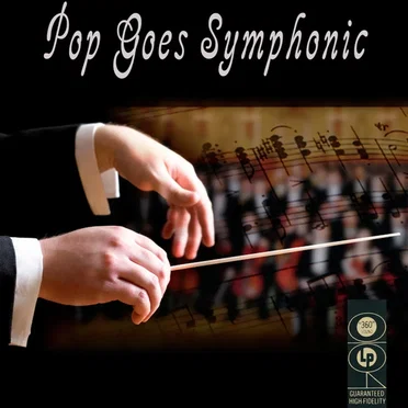 Pop Goes Symphonic by St. Martin’s Ensemble of Los Angeles - album cover