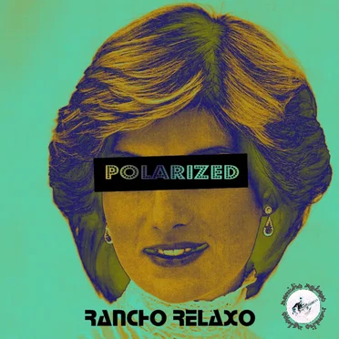 Polarized by Rancho Relaxo - album cover