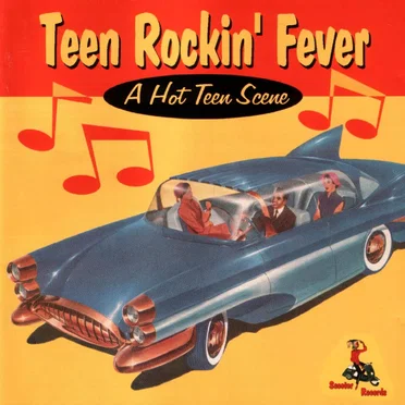 Teen Rockin’ Fever: A Hot Teen Scene by Various Artists - album cover