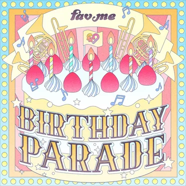 BIRTHDAY PARADE