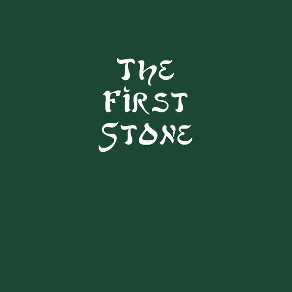 The First Stone