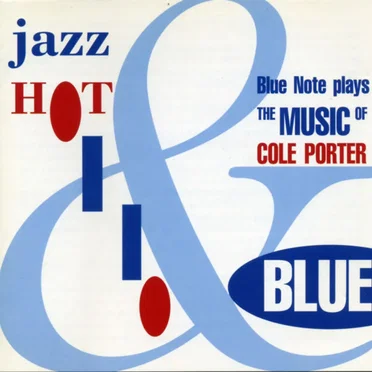 Jazz Hot & Blue: Blue Note Plays the Music of Cole Porter by Various Artists - album cover