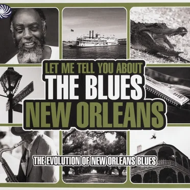 Let Me Tell You About the Blues: New Orleans - The Evolution of New Orleans Blues by Various Artists - album cover