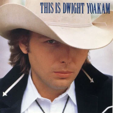 This Is Dwight Yoakam