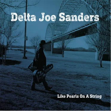 Like Pearls on a String by Delta Joe Sanders - album cover