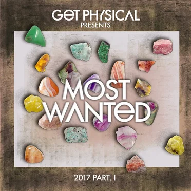 Get Physical Presents Most Wanted 2017, Part 1 by Various Artists - album cover