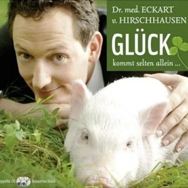 Glück kommt selten allein ... by Eckart von Hirschhausen - album cover