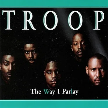 The Way I Parlay by Troop - album cover
