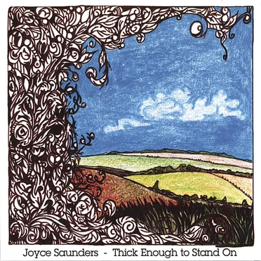 Thick Enough to Stand On by Joyce Saunders - album cover