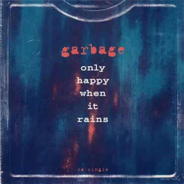 Only Happy When It Rains