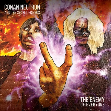 The Enemy of Everyone by Conan Neutron & the Secret Friends - album cover