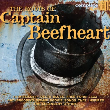 The Roots of Captain Beefheart by Various Artists - album cover