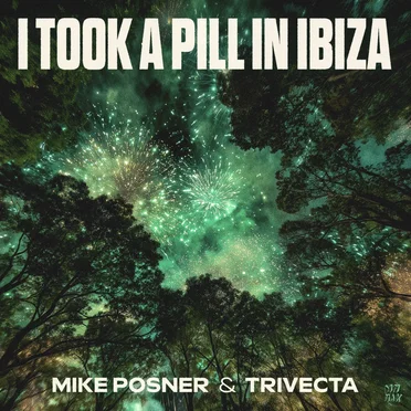 I Took a Pill in Ibiza